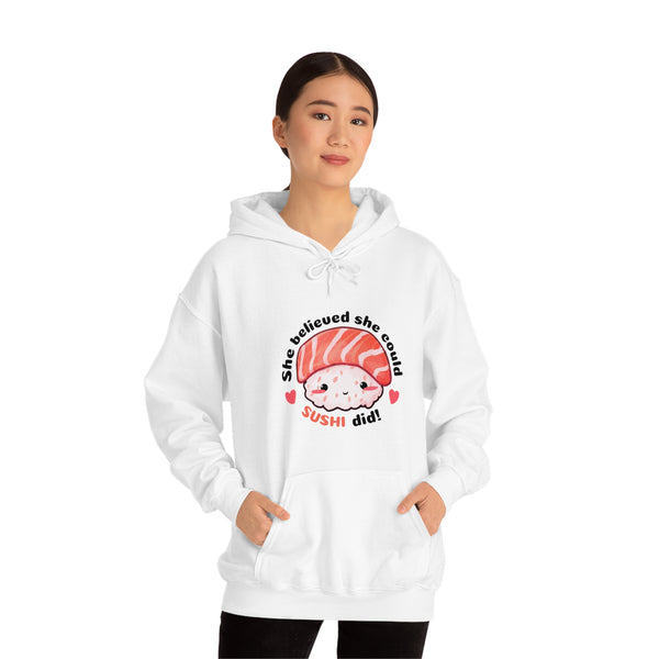 She believed she could, SUSHI did! - Unisex Heavy Blend™ Hooded Sweatshirt